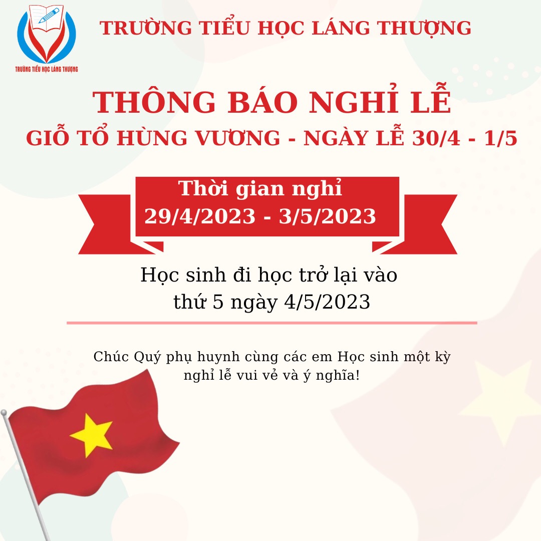 Thông báo lịch nghỉ lễ “Giỗ Tổ Hùng Vương – Ngày Lễ 30.4 – 1.5”